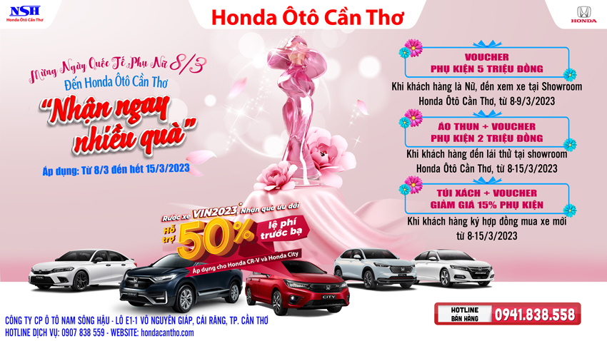 Chào Mừng Ngày Quốc Tế Phụ Nữ 8/3 “Đến Honda Ôtô Cần Thơ Nhận Ngay Nhiều Quà”