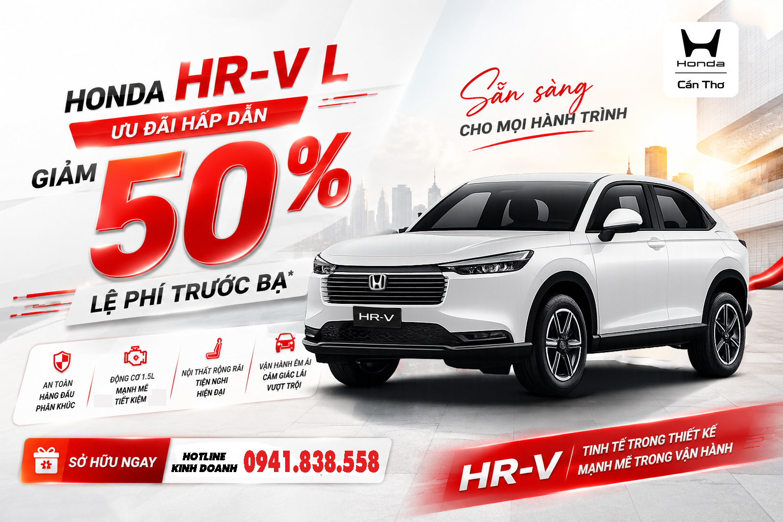 HONDA HR-V: TINH TẾ THIẾT KẾ – MẠNH MẼ VẬN HÀNH | ƯU ĐÃI KHỦNG LÊN ĐẾN 50% LỆ PHÍ TRƯỚC BẠ
